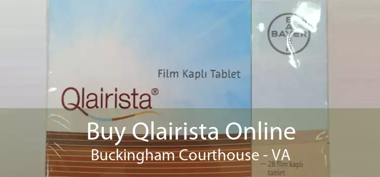 Buy Qlairista Online Buckingham Courthouse - VA