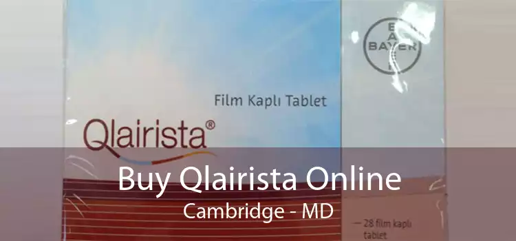 Buy Qlairista Online Cambridge - MD