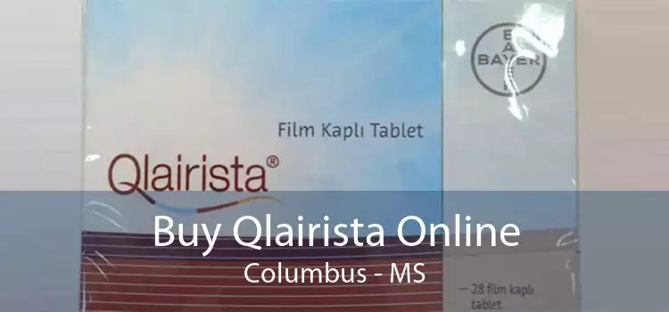 Buy Qlairista Online Columbus - MS